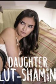 Daughter Slut-Sh*ming